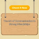 The-Art-of-Communication-in-Strong-Friendships-between-Friends